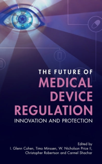 Book cover of: Future of Medical Device Regulation. By: I. Glenn Cohen