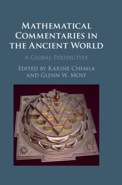 Book cover of: Mathematical Commentaries in the Ancient World. By: Karine Chemla
