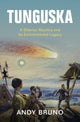 Book cover of: Tunguska. By: Andy Bruno