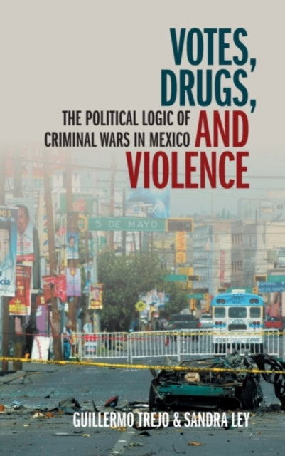 Book cover of: Votes, Drugs, and Violence. By: Guillermo Trejo