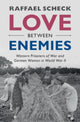 Book cover of: Love between Enemies. By: Raffael Scheck