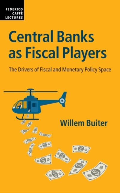 Book cover of: Central Banks as Fiscal Players. By: Willem Buiter