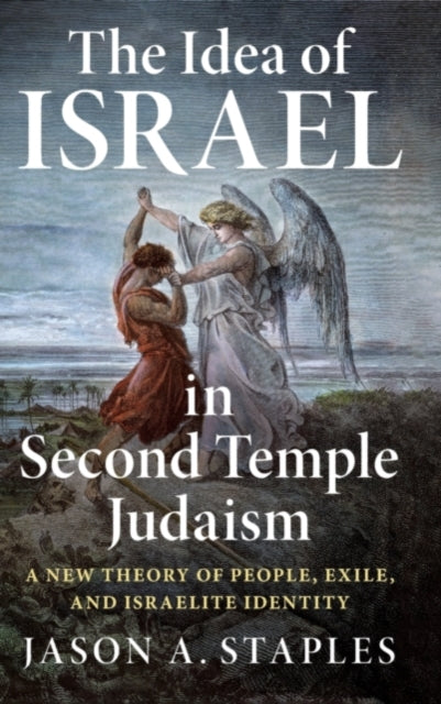 Book cover of: Idea of Israel in Second Temple Judaism. By: Jason A. Staples