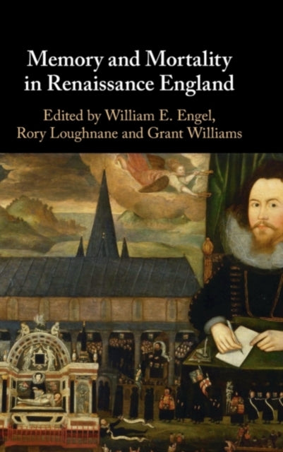 Book cover of: Memory and Mortality in Renaissance England. By: William E. Engel