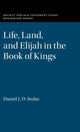 Book cover of: Life, Land, and Elijah in the Book of Kings. By: Daniel J. D. Stulac