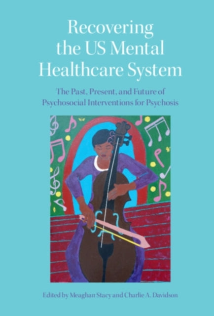 Book cover of: Recovering the US Mental Healthcare System. By: Meaghan Stacy