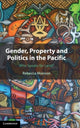 Book cover of: Gender, Property and Politics in the Pacific. By: Rebecca Monson