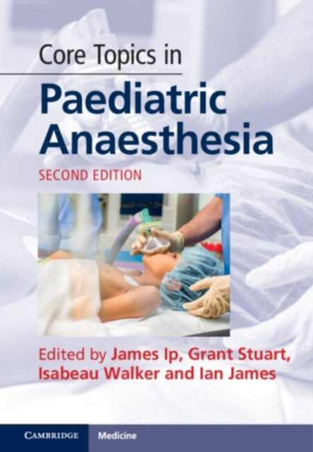 Book cover of: Core Topics in Paediatric Anaesthesia