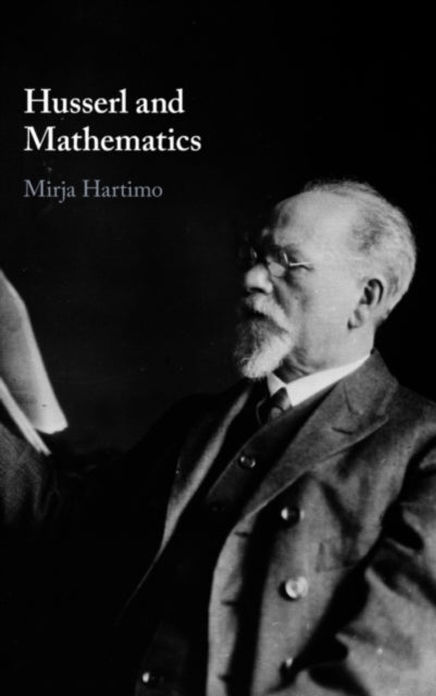 Book cover of: Husserl and Mathematics. By: Mirja Hartimo