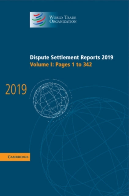 Book cover of: Dispute Settlement Reports 2019: Volume 1, Pages 1 to 342. By: World Trade World Trade Organization