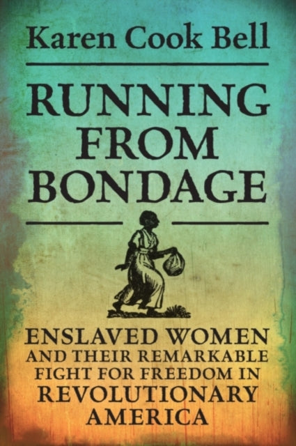 Book cover of: Running from Bondage. By: Karen Cook Bell