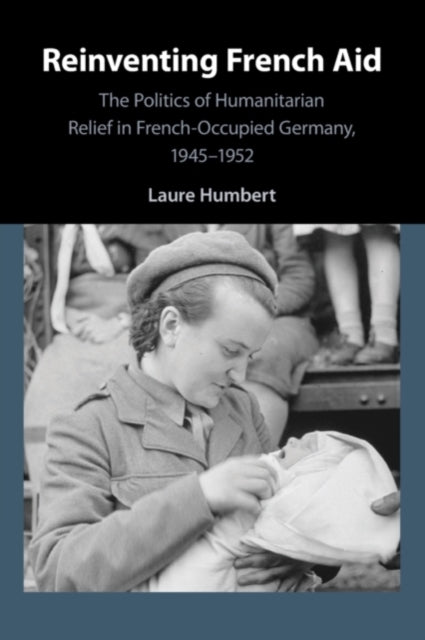 Book cover of: Reinventing French Aid. By: Laure Humbert