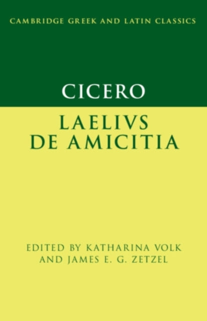 Cicero: Laelius de amicitia 9781108940856 Katharina Volk