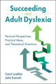 Book cover of: Succeeding and Adult Dyslexia. By: Carol Leather