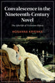 Book cover of: Convalescence in the Nineteenth-Century Novel. By: Hosanna Krienke