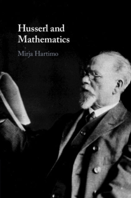 Book cover of: Husserl and Mathematics. By: Mirja Hartimo