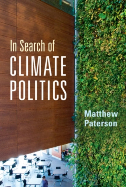 Book cover of: In Search of Climate Politics. By: Matthew Paterson
