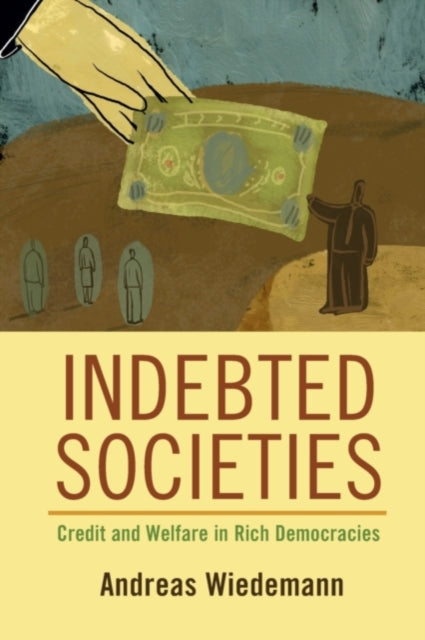 Book cover of: Indebted Societies. By: Andreas Wiedemann