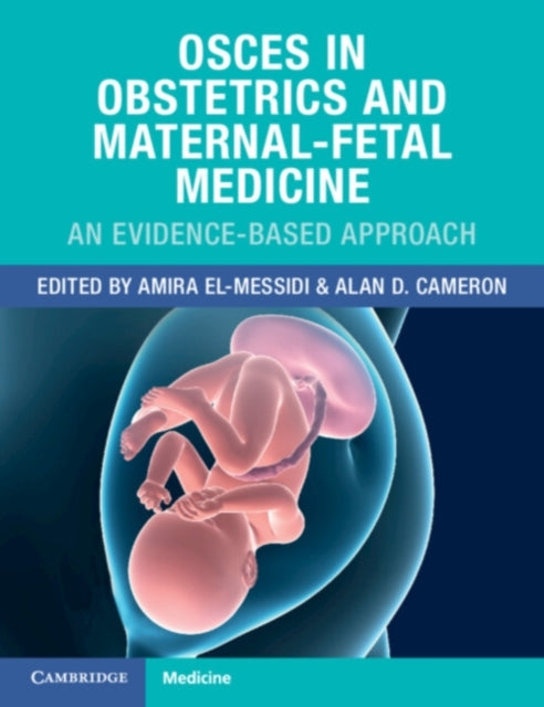 Book cover of: OSCEs in Obstetrics and Maternal-Fetal Medicine. By: Amira El-Messidi