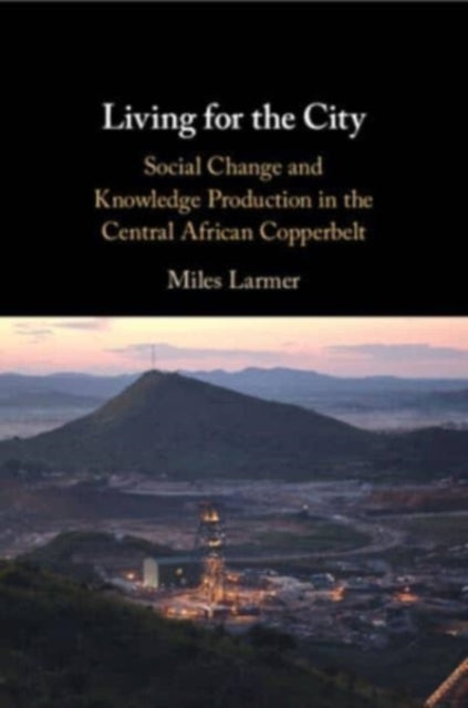 Book cover of: Living for the City. By: Miles Larmer