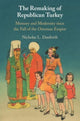 Book cover of: Remaking of Republican Turkey. By: Nicholas Danforth