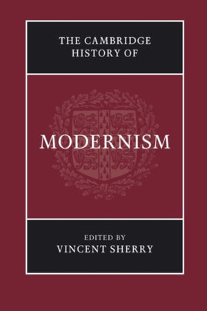 The Cambridge History of Modernism