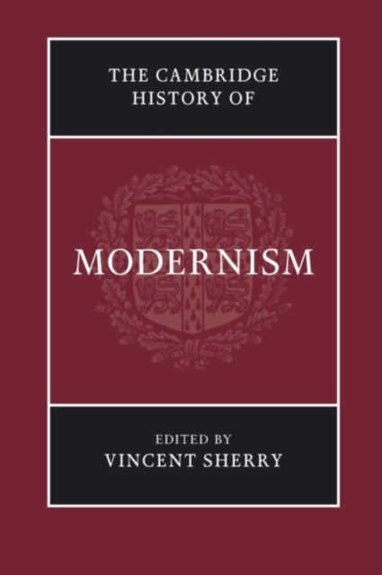 Book cover of: Cambridge History of Modernism. By: Vincent Sherry