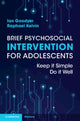 Book cover of: Brief Psychosocial Intervention for Adolescents. By: Ian Goodyer