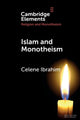 Book cover of: Islam and Monotheism. By: Celene Ibrahim
