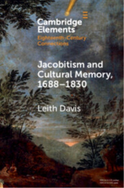 Book cover of: Jacobitism and Cultural Memory, 1688–1830. By: Leith Davis