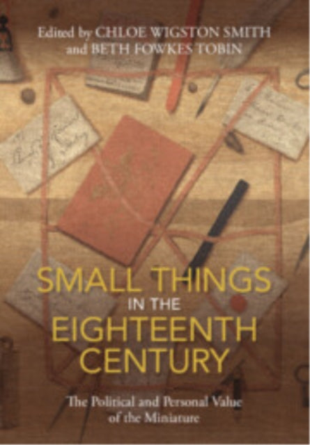 Book cover of: Small Things in the Eighteenth Century