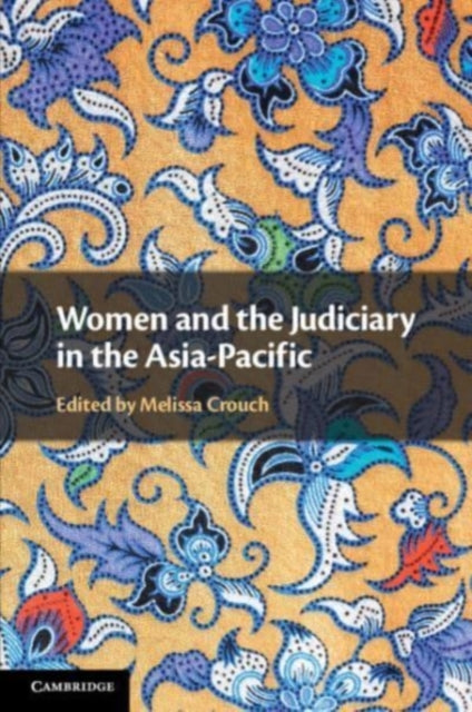 Book cover of: Women and the Judiciary in the Asia-Pacific. By: Melissa Crouch