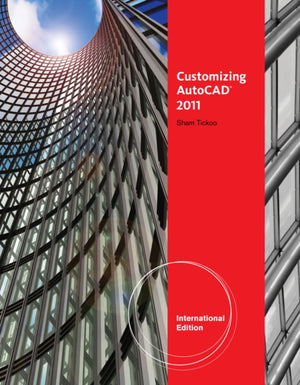 Customizing AutoCADA® 2011, International Edition