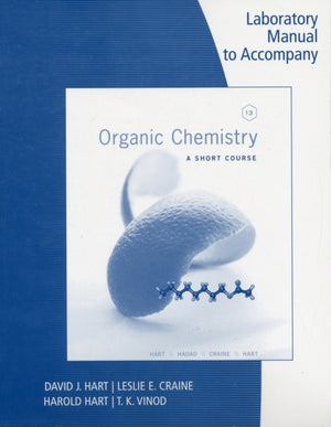 Lab Manual for Organic Chemistry: A Short Course, 13th