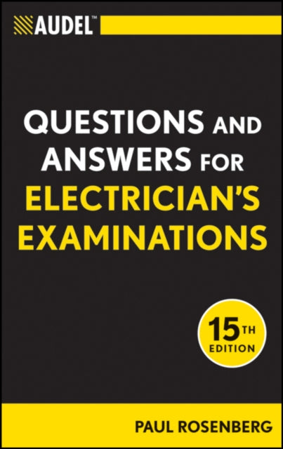 Book cover of: Audel Questions and Answers for Electrician's Examinations. By: Paul Rosenberg