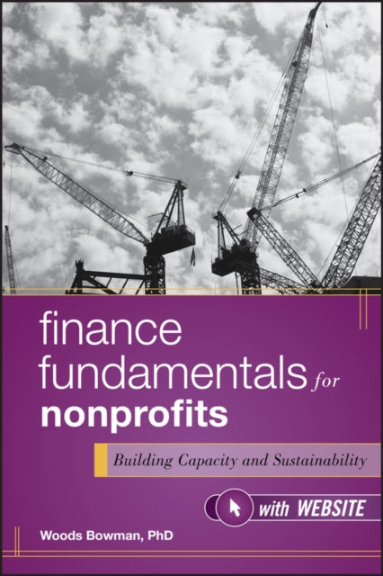 Book cover of: Finance Fundamentals for Nonprofits, with Website. By: Woods Bowman