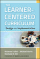 Book cover of: Learner-Centered Curriculum. By: Roxanne Mann Cullen