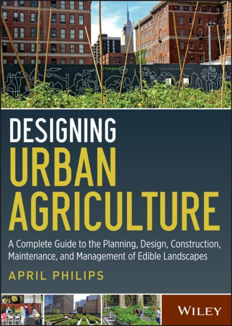 Book cover of: Designing Urban Agriculture
