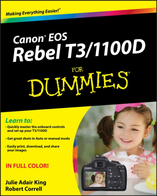 Book cover of: Canon EOS Rebel T3/1100D For Dummies. By: Julie Adair King