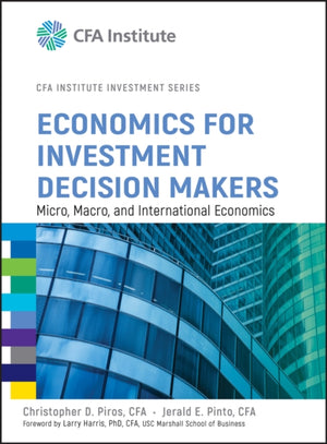 Economics for Investment Decision Makers