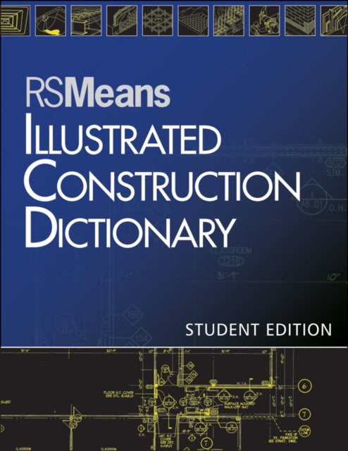 Book cover of: RSMeans Illustrated Construction Dictionary. By: R.S. Means Company