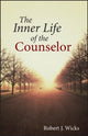 Book cover of: Inner Life of the Counselor. By: Robert J. Wicks