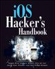 Book cover of: iOS Hacker's Handbook. By: Miller, Charles