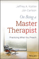 Book cover of: On Being a Master Therapist