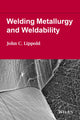 Book cover of: Welding Metallurgy and Weldability. By: John C. Lippold