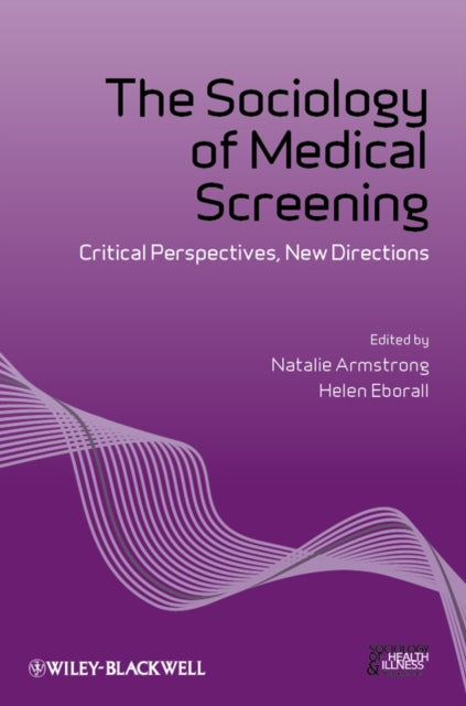 Book cover of: Sociology of Medical Screening. By: Natalie Armstrong