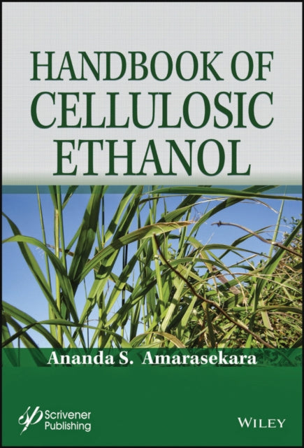 Book cover of: Handbook of Cellulosic Ethanol. By: Ananda S. Amarasekara