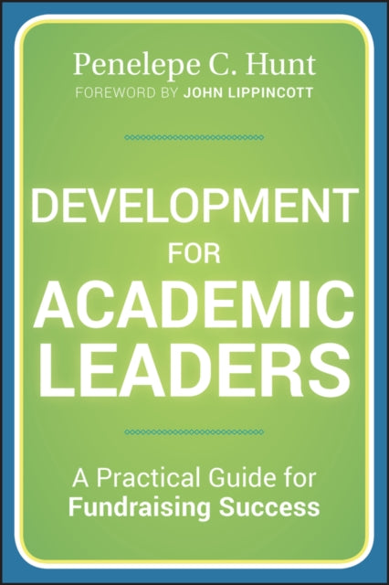 Book cover of: Development for Academic Leaders. By: Penelepe C. Hunt
