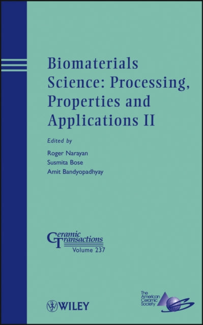 Book cover of: Biomaterials Science: Processing, Properties and Applications II