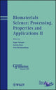 Book cover of: Biomaterials Science: Processing, Properties and Applications II